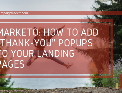 Marketo: How to add “Thank-you” Popups To Your Landing Pages