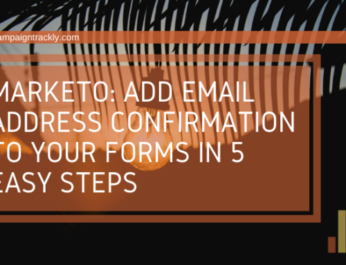 Marketo: Add Email Address Confirmation to Your Forms in 5 Easy Steps